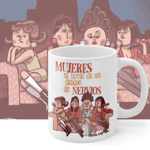 Taza Mujeres al Borde de un Ataque de Nervios